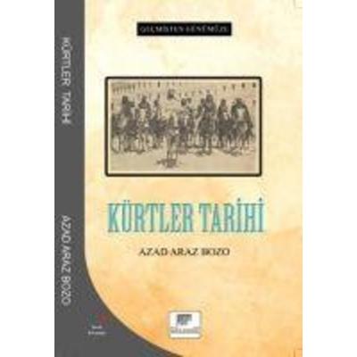 Kürtler Tarihi - Gecmisten Günümüze, Taschenbuch von Azad Araz Bozo, Gelenek Yayincilik