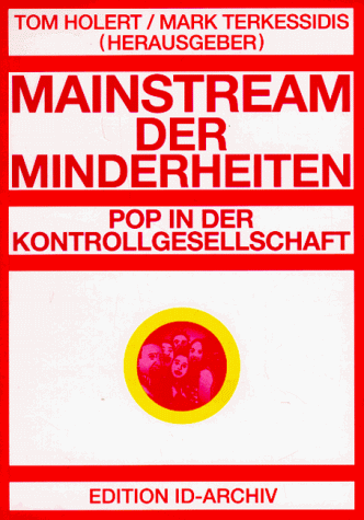 Tom Holert - Mainstream der Minderheiten: Pop in der Kontrollgesellschaft - Preis vom 30.09.2026 09:01:18 h