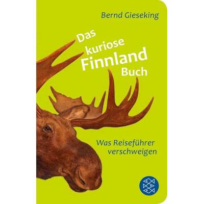 Das kuriose Finnland-Buch, Taschenbuch von Bernd Gieseking, Fischer Taschenbuch Verlag, 978-3-596-52043-5