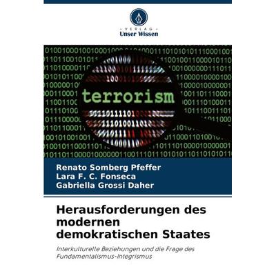Herausforderungen des modernen demokratischen Staates, Taschenbuch von Renato Somberg Pfeffer,Lara F. C. Fonseca,Gabriella Grossi Daher, Verlag Unser