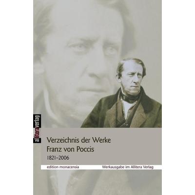 Verzeichnis der Werke Franz von Poccis 1821-2006, Taschenbuch von Gisela Tegeler, Buch & media, 978-3-86520-400-4