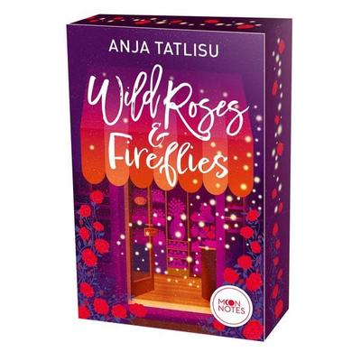 Wild Roses & Fireflies, Taschenbuch von Anja Tatlisu, Moon Notes, 978-3-96976-084-0