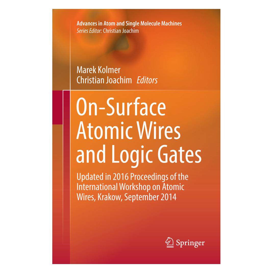 Springer On-Surface Atomic Wires and Logic Gates (Englisch, Softcover, Christian Joachim, Marek Kolmer) (56000829)