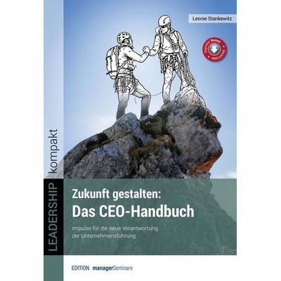 Zukunft gestalten: Das CEO-Handbuch, Taschenbuch von Leonie Stankewitz, ManagerSeminare Verlags GmbH, 978-3-949611-54-4