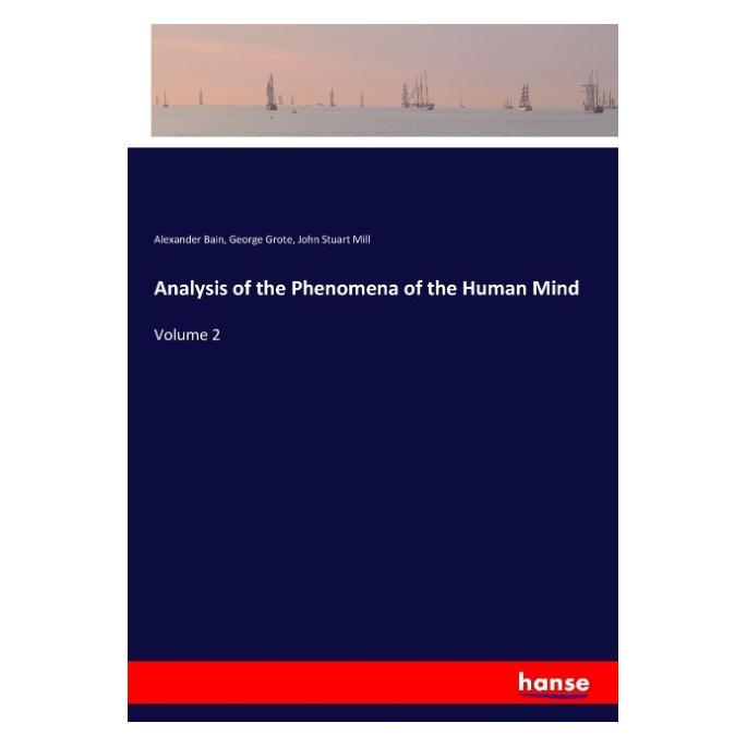 Hansebooks Analysis of the Phenomena of the Human Mind (Englisch, Softcover, Alexander Bain, George Grote, John Stuart Mill) (55957163)