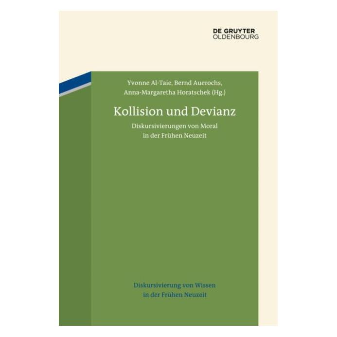De Gruyter Kollision und Devianz (Deutsch, Hardcover, Anna-Margaretha Horatschek, Bernd Auerochs, Yvonne Al-Taie) (67767783)