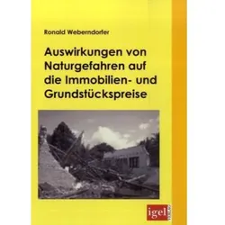 Auswirkungen von Naturgefahren auf die Immobilien- und Grundstückspreise, Fachbücher von Ronald Weberndorfer