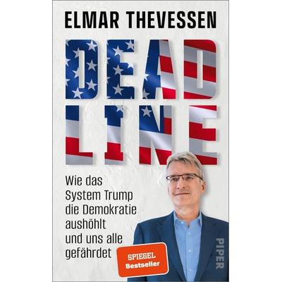Deadline, Gebundene Ausgabe von Elmar Thevessen, Piper, 978-3-492-07332-5