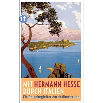 Mit Hermann Hesse durch Italien, Taschenbuch von Hermann Hesse, Insel, 978-3-458-36484-9
