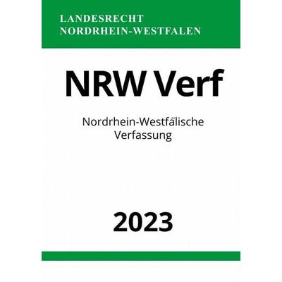Nordrhein-Westfälische Verfassung - NRW Verf 2023, Taschenbuch von Ronny Studier, Epubli, 978-3-7575-6032-4