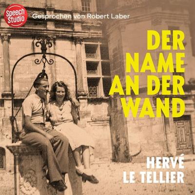 Der Name an der Wand - Hervé Le Tellier, Audio, 9783039682126