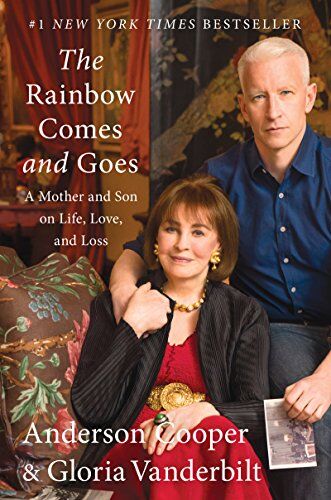 Anderson Cooper - The Rainbow Comes and Goes: A Mother and Son On Life, Love, and Loss - Preis vom 09.10.2026 07:28:09 h