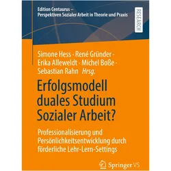 Erfolgsmodell duales Studium Sozialer Arbeit?, Fachbücher von Simone Hess, Erika Alleweldt, René Gründer, Michel Bosse, Sebastian Rahn