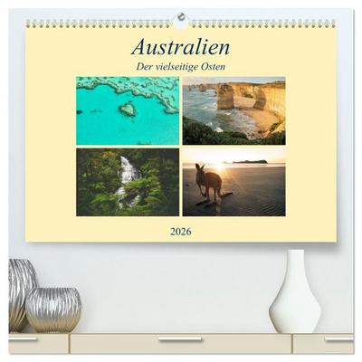 Australien - Der vielseitige Osten (hochwertiger Premium Wandkalender 2026 DIN A2 quer), Kunstdruck in Hochglanz