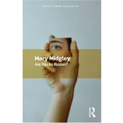 Are You an Illusion?, Sachbücher von Mary Midgley