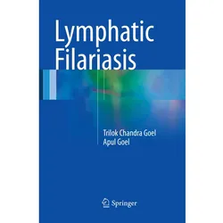 Lymphatic Filariasis, Fachbücher von Apul Goel, Trilok Chandra Goel