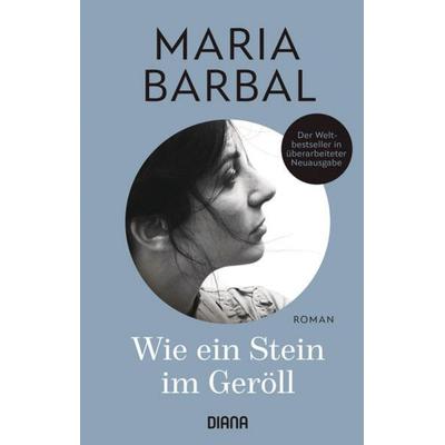 Wie ein Stein im Geröll, Gebundene Ausgabe von Maria Barbal, Diana