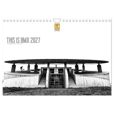 THIS IS BMX 2027 (Wandkalender 2027 DIN A4 quer), CALVENDO Monatskalender