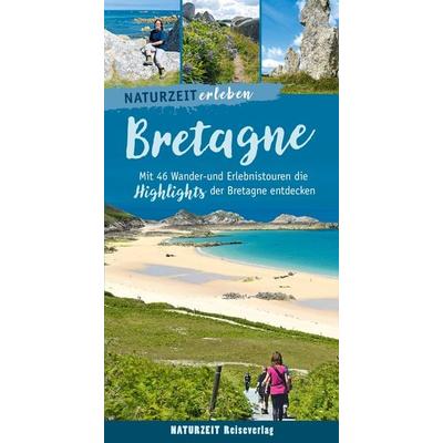 Naturzeit erleben: Bretagne, Taschenbuch von Regina Stockmann, Naturzeit Reiseverlag, 978-3-944378-45-9