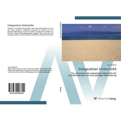 Integrativer Unterricht, Taschenbuch von Janina Komm, AV Akademikerverlag, 978-3-639-42870-4