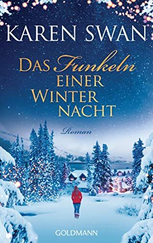 Karen Swan - Das Funkeln einer Winternacht: Roman - Preis vom 13.10.2026 11:25:28 h