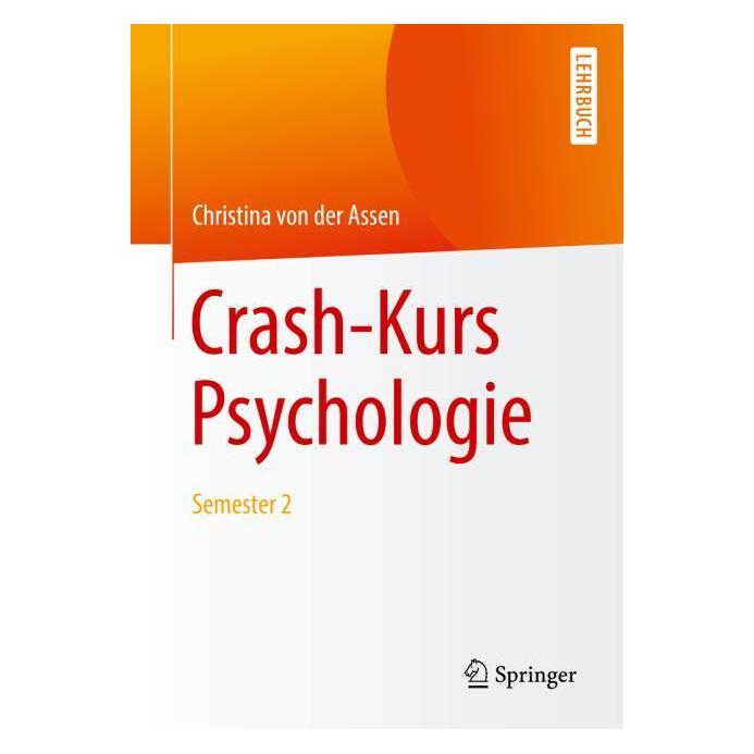 Springer Crash-Kurs Psychologie (Deutsch, Softcover, Christina von der Assen) (35153549)