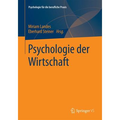 Psychologie der Wirtschaft, Taschenbuch von , Springer Fachmedien Wiesbaden GmbH