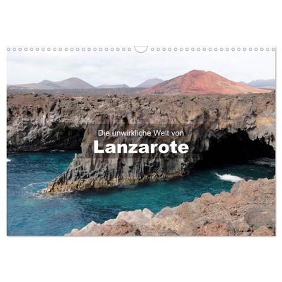 Die unwirkliche Welt von Lanzarote (Wandkalender 2026 DIN A3 quer), CALVENDO Monatskalender