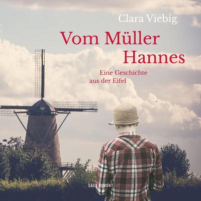 Vom Müller Hannes - Eine Geschichte aus der Eifel (Ungekürzt) - Clara Viebig, Audio, 9788711859278