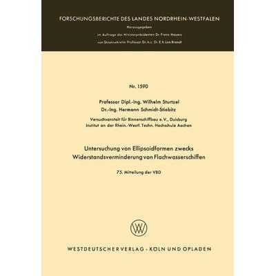 Untersuchung von Ellipsoidformen zwecks Widerstandsverminderung von Flachwasserschiffen, Taschenbuch von Wilhelm Sturtzel, VS Verlag für