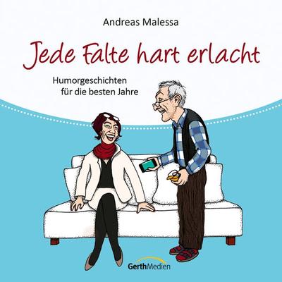 Jede Falte hart erlacht - Andreas Malessa, Audio, 9783961224333