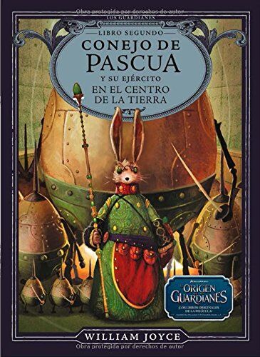 William Joyce - Conejo de Pascua y su Ejercito en el Centro de la Tierra (Los Guardianes de la Infancia, Band 2) - Preis vom 10.10.2026 11:48:34 h
