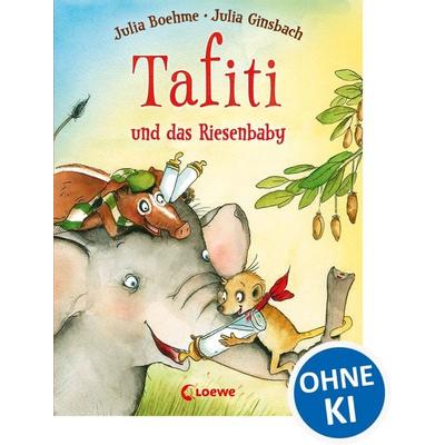 Tafiti und das Riesenbaby / Tafiti Band 3, Gebundene Ausgabe von Julia Boehme, Loewe, 978-3-7855-7551-2