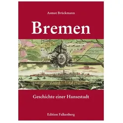 Bremen – Geschichte einer Hansestadt, Sachbücher von Asmut Brückmann