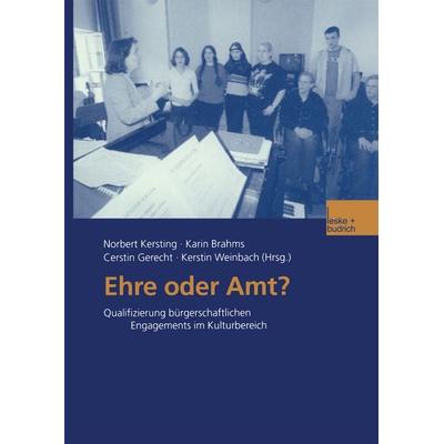 Ehre oder Amt?, Taschenbuch von Norbert Kersting,Karin Brahms,Cerstin Gerecht, VS Verlag für Sozialwissenschaften, 978-3-8100-3426-7