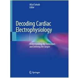 Decoding Cardiac Electrophysiology, Fachbücher von Afzal Sohaib