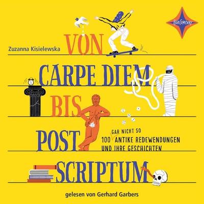 Von Carpe Diem bis Post Scriptum - 100 (gar nicht so) antike Redewendungen und ihre Geschichten - Zuzanna Kisielewska, Audio, 4066004765181