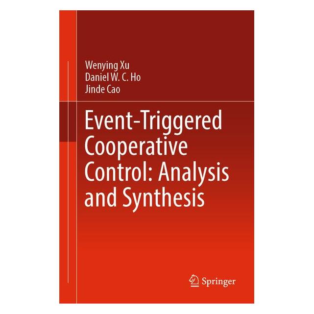 Springer Event-Triggered Cooperative Control: Analysis and Synthesis (63670084)