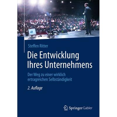 Die Entwicklung Ihres Unternehmens, Gebundene Ausgabe von Steffen Ritter, Springer Fachmedien Wiesbaden GmbH, 978-3-8349-1120-9