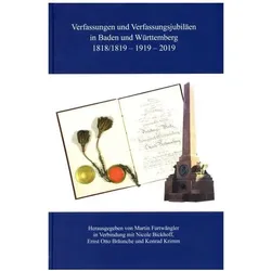 Verfassungen und Verfassungsjubiläen in Baden und Württemberg 1818/19 - 1919 - 2019, Fachbücher