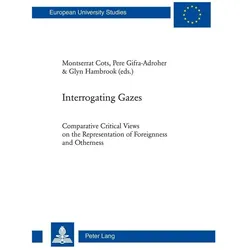 Interrogating Gazes, Fachbücher von Pere Gifra-Adroher, Glyn Hambrook, Montserrat Cots