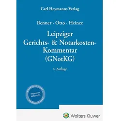 Leipziger Gerichts- & Notarkosten-Kommentar (GNotKG), Fachbücher von Dirk-Ulrich Otto, Volker Heinze, Thomas Renner