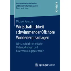 Wirtschaftlichkeit schwimmender Offshore Windenergieanlagen, Fachbücher von Michael Kausche