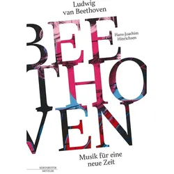 Ludwig van Beethoven - Musik für eine neue Zeit, Fachbücher von Hans-Joachim Hinrichsen