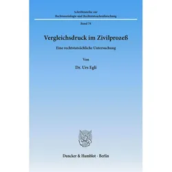 Vergleichsdruck im Zivilprozess, Fachbücher von Urs Egli