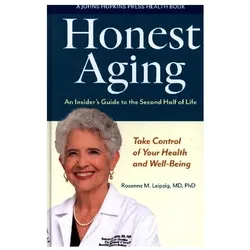 Leipzig:Honest Aging - An Insider's Gui, Sachbücher von Rosanne M. Leipzig