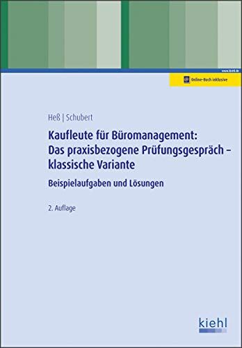 Ute Heß - Kaufleute für Büromanagement: Das praxisbezogene Prüfungsgespräch - klassische Variante: Beispielaufgaben und Lösungen - Preis vom 10.10.2026 11:48:34 h