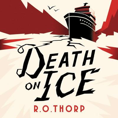 Death on Ice - R. O. Thorp, Audio, 9780571386604
