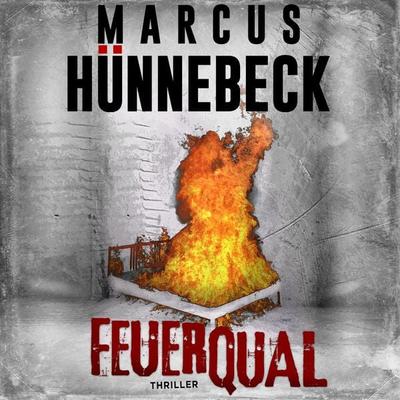 Feuerqual - Marcus Hünnebeck, Audio, 4260158976893