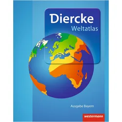 Diercke Weltatlas. Aktuelle Ausgabe. BY, Schulbücher